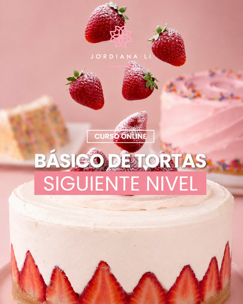 Básico de Tortas Siguiente Nivel - Jordiana Li Escuela de Repostería Online