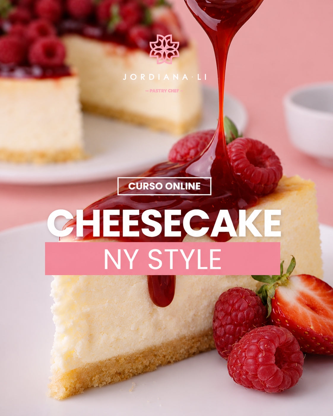 New York Style Cheesecake - Jordiana Li Escuela de Repostería Online