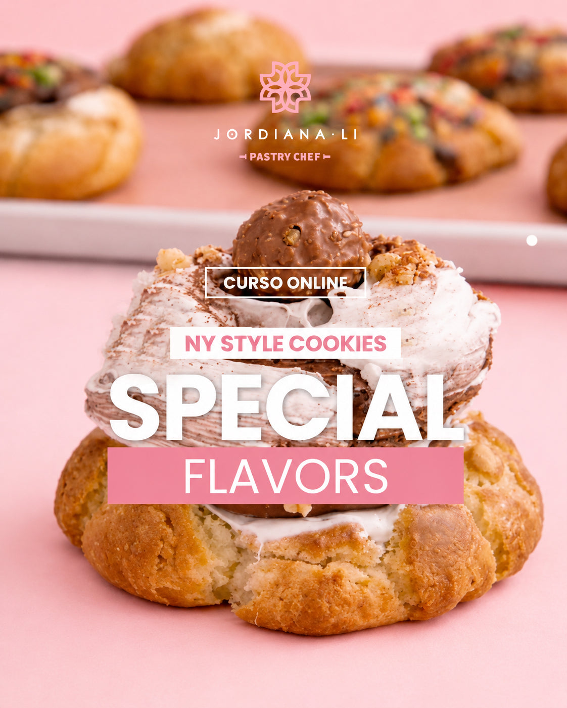 SPECIAL FLAVORS - Galletas NY Style (Edición Especial) - Jordiana Li Escuela de Repostería Online