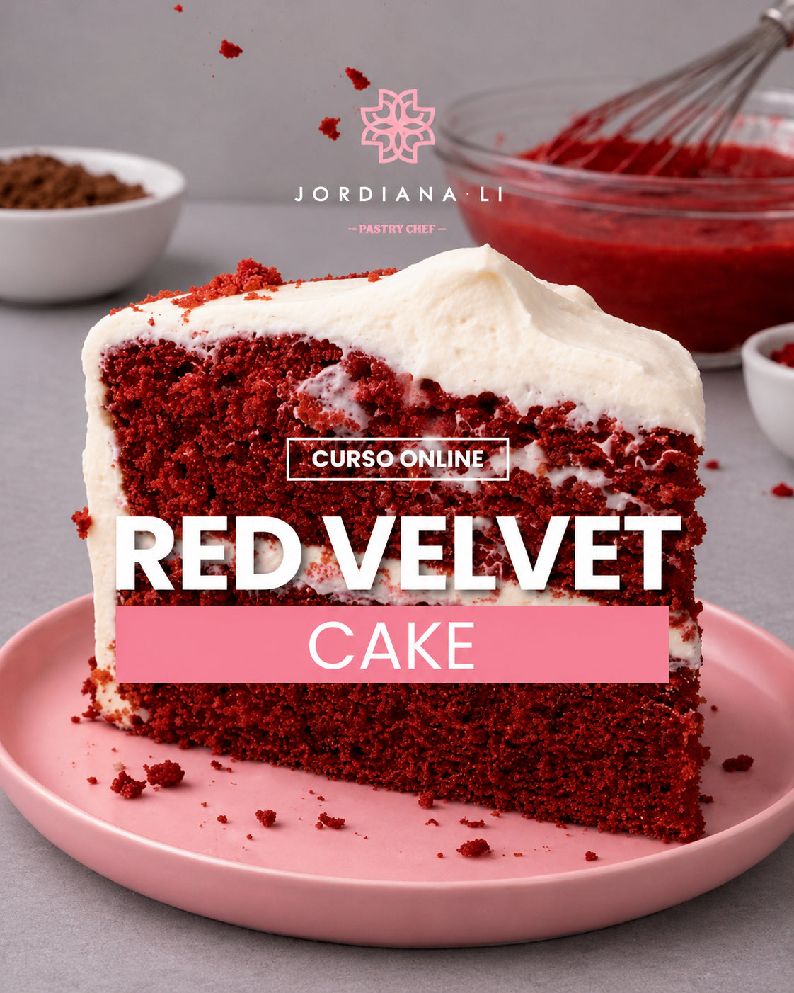 Red Velvet Cake - Jordiana Li Escuela de Repostería Online